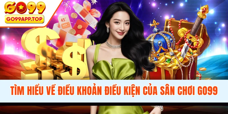 Tìm hiểu điều khoản điều kiện của sân chơi uy tín